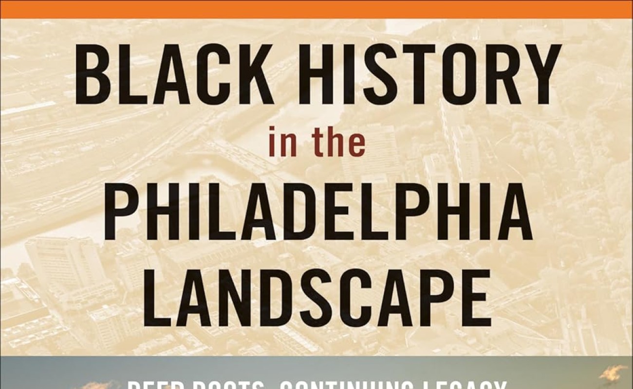 cover of black history in the philadelphia landscape